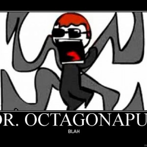 Dr octagonapus blah!